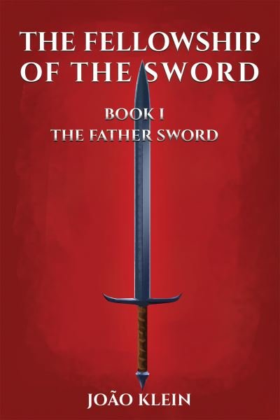 Cover for Jo O Klein · Fellowship of the Sword (Hardcover Book) (2021)