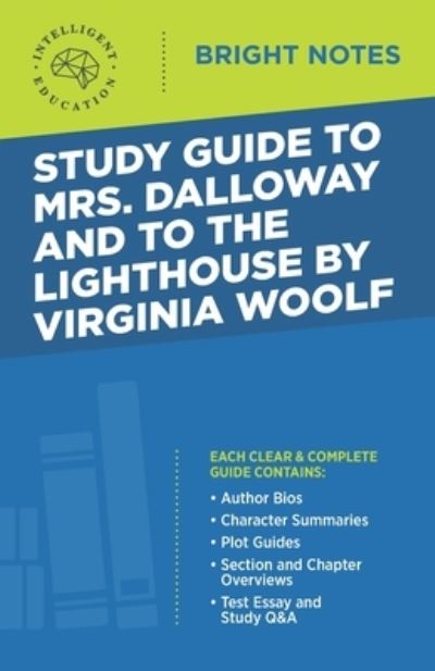 Cover for Intelligent Education · Study Guide to Mrs. Dalloway and To the Lighthouse by Virginia Woolf - Bright Notes (Taschenbuch) [3rd edition] (2020)