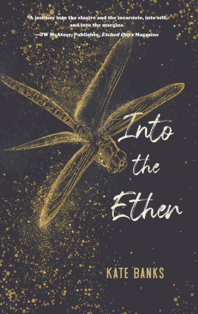 Into the Ether - Kate Banks - Books - Regal House Publishing LLC - 9781646035267 - October 15, 2024