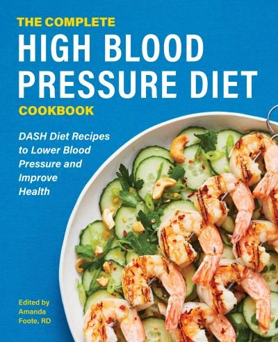 Cover for Amanda Foote · The Complete High Blood Pressure Diet Cookbook (Pocketbok) (2021)