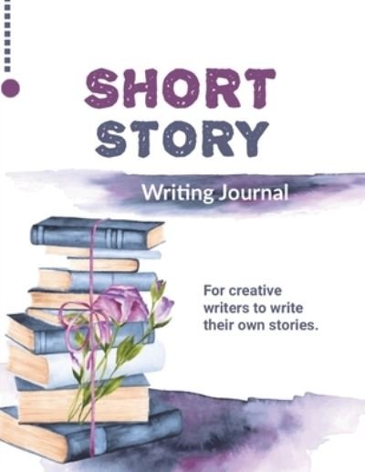 Cover for Amy Newton · Short Story Writing Journal (Paperback Bog) (2020)