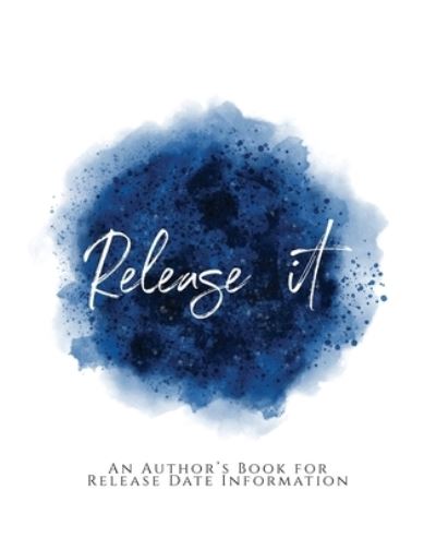 Release It! - Teecee Design Studio - Books - Independently Published - 9781653600267 - December 31, 2019