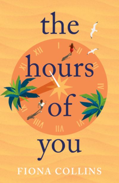 Cover for Fiona Collins · The Hours of You (Pocketbok) (2024)