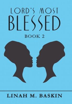 Cover for Linah M Baskin · Lord's Most Blessed (Hardcover Book) (2020)