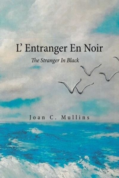 Cover for Joan C Mullins · L' Entranger En Noir (Paperback Book) (2020)