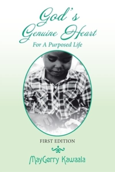 Cover for MayGerry Kawaala · God's Genuine Heart for a Purposed Life (Book) (2022)