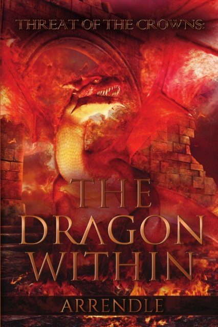 Cover for Arrendle · The Dragon Within (Paperback Book) (2019)