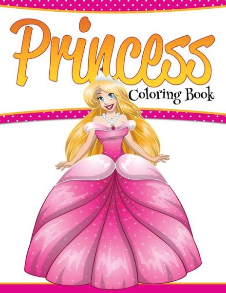 Princess Coloring Book : For Girls (Paperback)