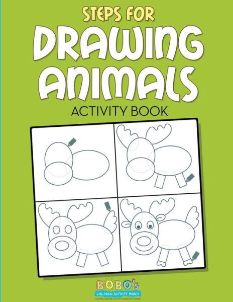 Cover for Bobo's Children Activity Books · Steps for Drawing Animals Activity Book (Paperback Book) (2016)