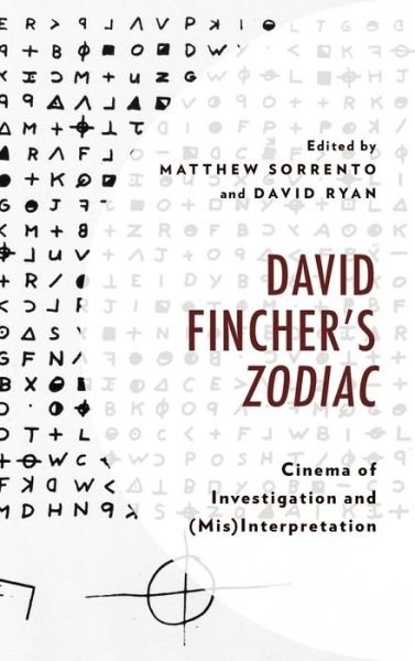 David Fincher's Zodiac: Cinema of Investigation and (Mis)Interpretation - The Fairleigh Dickinson University Press Series in Law, Culture, and the Humanities (Hardcover Book) (2021)