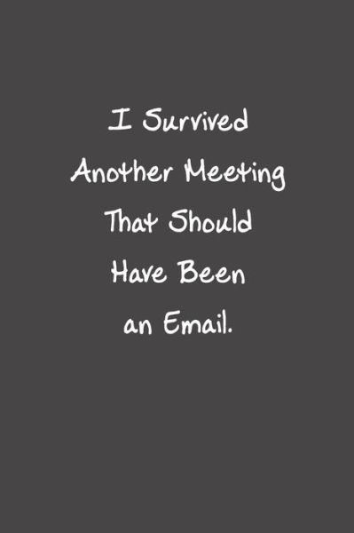 Cover for Positive Vibe · I Survived Another Meeting That Should Have Been An Email (Paperback Book) (2019)