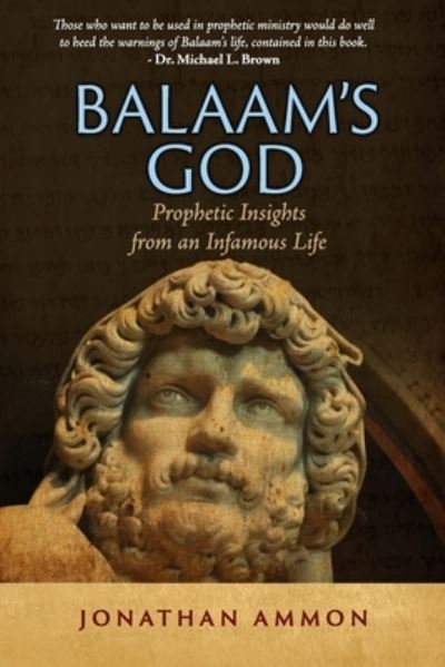 Cover for Jonathan Ammon · Balaam's God : Prophetic Insights from an Infamous Life (Paperback Book) (2019)