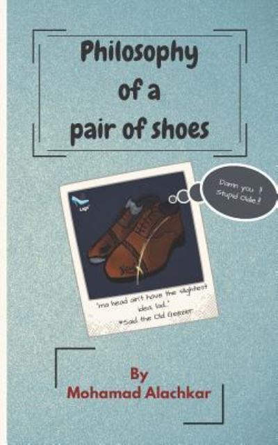 Cover for Mohamad Alachkar · Philosophy of a Pair of Shoes (Paperback Book) (2018)