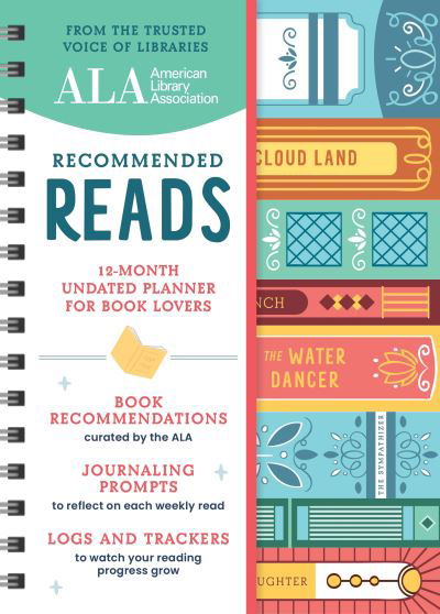 American Library Association Recommended Reads and Undated Planner: A 12-Month Book Log and Undated Planner with Weekly Reads, Book Trackers, and More! - American Library Association (ALA) - Fanituote - Sourcebooks, Inc - 9781728292267 - lauantai 1. kesäkuuta 2024