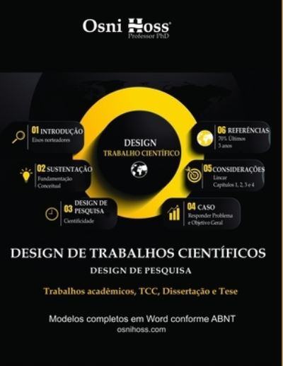 Design de Trabalhos Cientificos - Osni Hoss - Kirjat - Independently Published - 9781729183267 - tiistai 20. huhtikuuta 2021