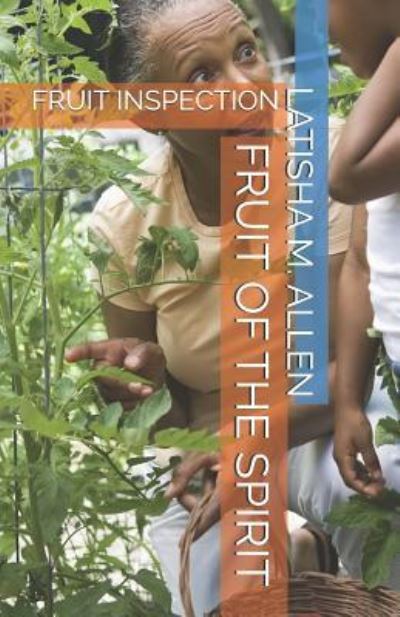 Cover for Latisha M Allen · Fruit Inspection (Paperback Book) (2018)