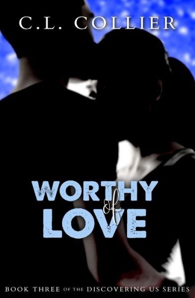 Cover for CL Collier · Worthy of Love (Paperback Bog) (2020)