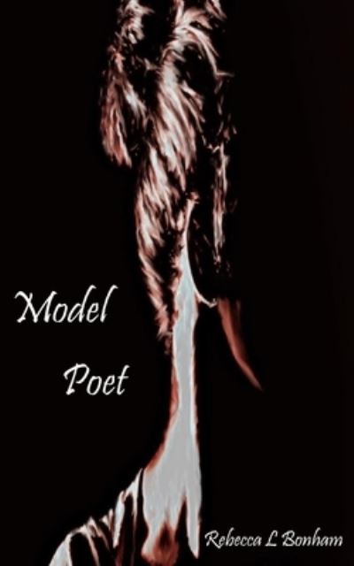 Cover for Rebecca L Bonham · Model Poet (Paperback Book) (2021)