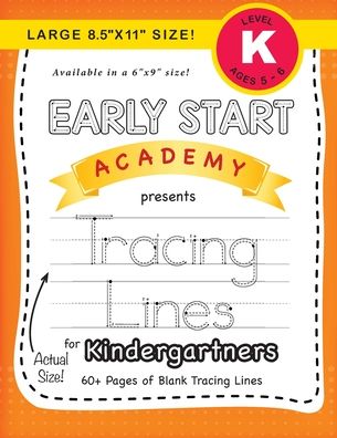 Cover for Lauren Dick · Early Start Academy, Tracing Lines for Kindergartners (Large 8.5x11 Size!) (Paperback Book) (2020)