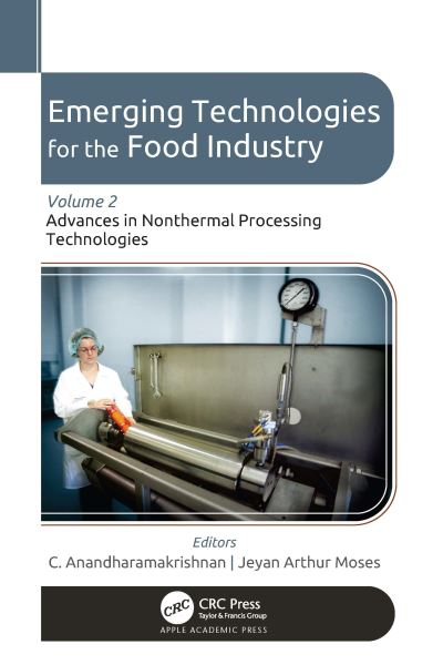 Cover for Emerging Technologies for the Food Industry: Volume 2: Advances in Nonthermal Processing Technologies (Hardcover Book) (2024)