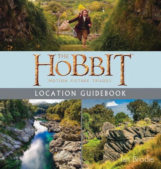 Cover for Ian Brodie · The Hobbit Trilogy Location Guidebook (Paperback Book) (2014)