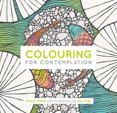 Cover for Amber Hatch · Colouring for Contemplation (Paperback Book) [New edition] (2016)