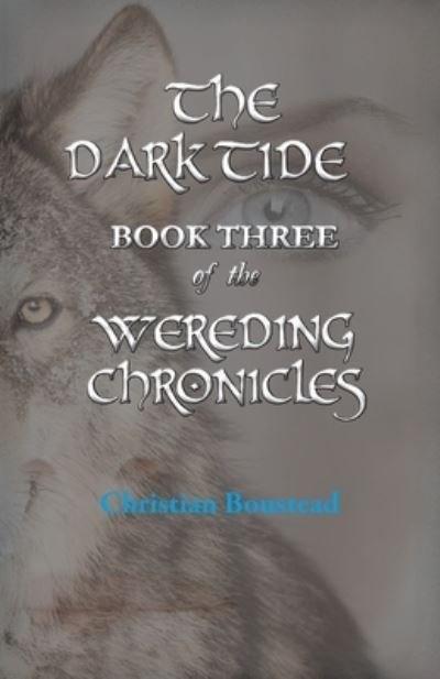 Cover for Christian Boustead · The Dark Tide, Book Three of the Wereding Chronicles (Paperback Book) (2019)