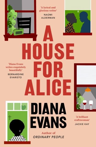 Cover for Diana Evans · A House for Alice: From the Women’s Prize shortlisted author of Ordinary People (Inbunden Bok) (2023)