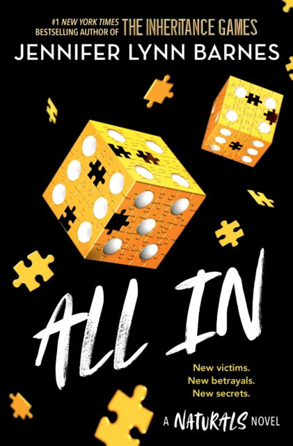 The Naturals: All In: Book 3 in this unputdownable mystery series from the author of The Inheritance Games - The Naturals - Jennifer Lynn Barnes - Książki - Hachette Children's Group - 9781786542267 - 25 kwietnia 2024