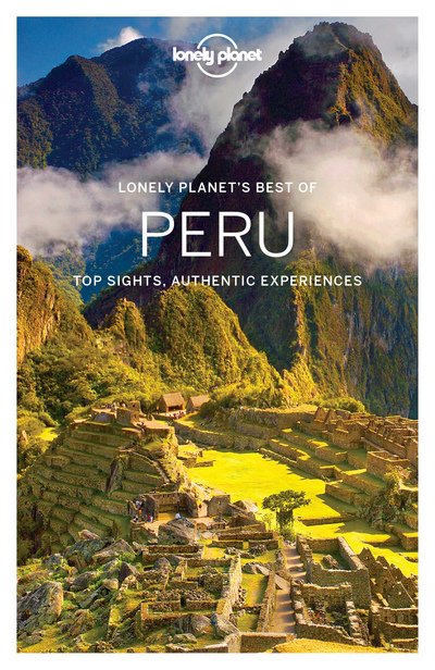 Lonely Planet Best of: Best of Peru - Lonely Planet - Libros - Lonely Planet - 9781786571267 - 11 de noviembre de 2016
