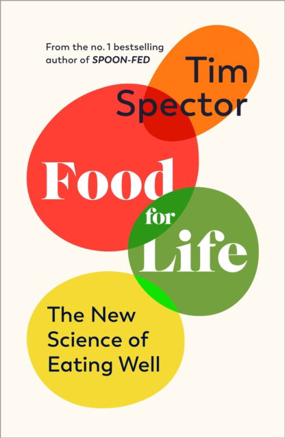 Cover for Tim Spector · Food for Life: The New Science of Eating Well, by the #1 bestselling author of SPOON-FED (Paperback Book) (2022)