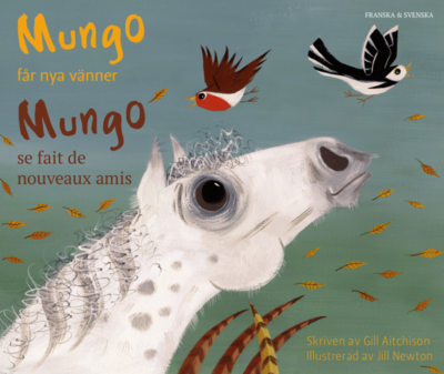 Cover for Gill Aitchison · Mungo får nya vänner (franska och svenska) (Paperback Book) [Ned edition] (2019)