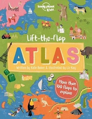 Cover for Lonely Planet Kids · Lonely Planet Kids Lift-the-Flap Atlas - Lonely Planet Kids (Gebundenes Buch) (2020)