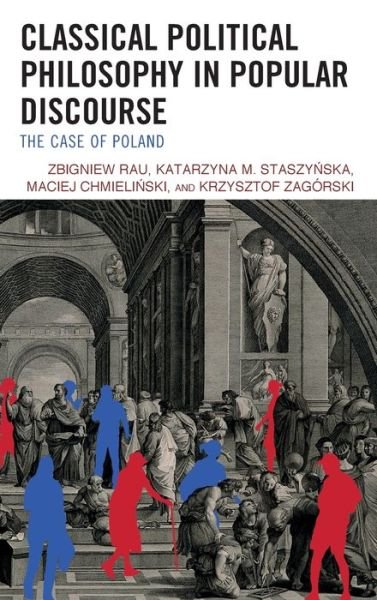 Cover for Zbigniew Rau · Classical Political Philosophy in Popular Discourse: The Case of Poland (Gebundenes Buch) (2021)