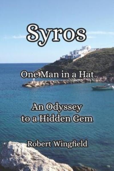 Cover for Robert Wingfield · Syros - One Man in a Hat (Paperback Bog) (2019)