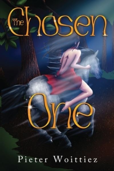 The Chosen One - Pieter Woittiez - Books - Pegasus Elliot Mackenzie Publishers - 9781800165267 - April 27, 2023