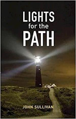 Lights for the Path - John Sullivan - Books - Veritas Publications - 9781800970267 - February 29, 2024