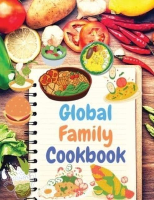 Cover for Exotic Publisher · Global Family Cookbook (Paperback Book) (2023)