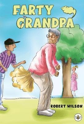 Cover for Robert Wilson · Farty Grandpa (Paperback Book) (2021)