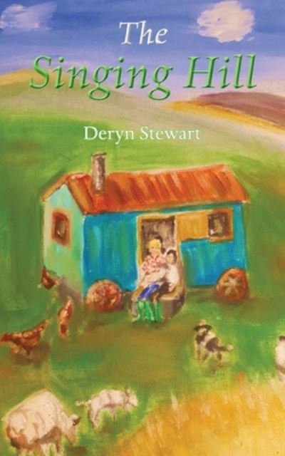 Cover for Deryn Stewart-Chudleigh · The Singing Hill (Paperback Bog) (2020)
