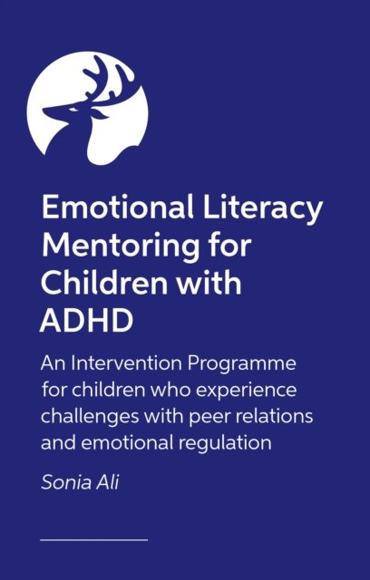 Cover for Sonia Ali · The Emotional Literacy Toolkit for ADHD: Strategies for Better Emotional Regulation and Peer Relationships in Children and Teens (Paperback Book) (2023)
