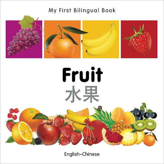 My First Bilingual Book -  Fruit (English-Chinese) - My First Bilingual Book - Milet Publishing - Książki - Milet Publishing Ltd - 9781840596267 - 11 listopada 2011