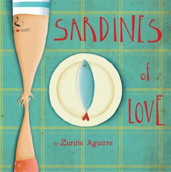 Cover for Zurine Aguirre · Sardines of Love - Child's Play Library (Paperback Book) (2016)