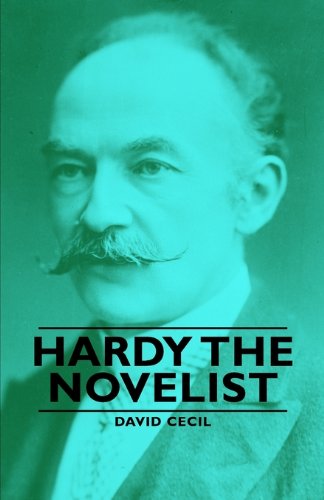 Hardy the Novelist - David Cecil - Books - Obscure Press - 9781846648267 - February 14, 2006