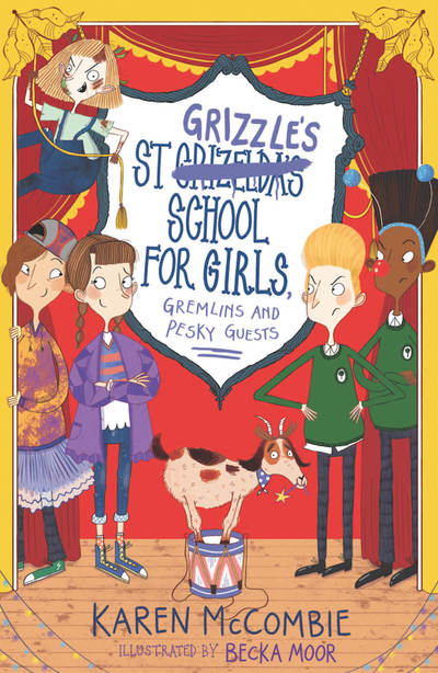 Cover for Karen McCombie · St Grizzle’s School for Girls, Gremlins and Pesky Guests - St Grizzle’s (Paperback Book) (2018)