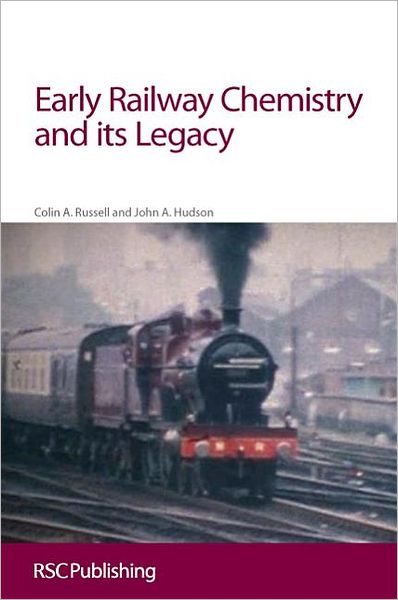 Cover for Colin A Russell · Early Railway Chemistry and its Legacy (Paperback Book) (2011)