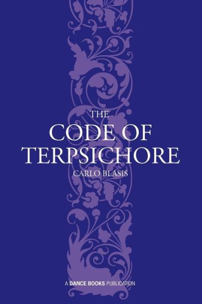 Cover for Carlo Blasis · The Code of Terpsichore (Paperback Book) (2000)