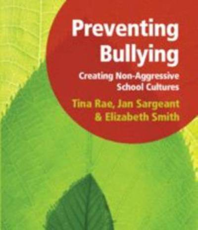 Cover for Tina Rae · Preventing Bullying: Creating Non-Aggressive School Cultures (Loose-leaf) [New edition] (1999)