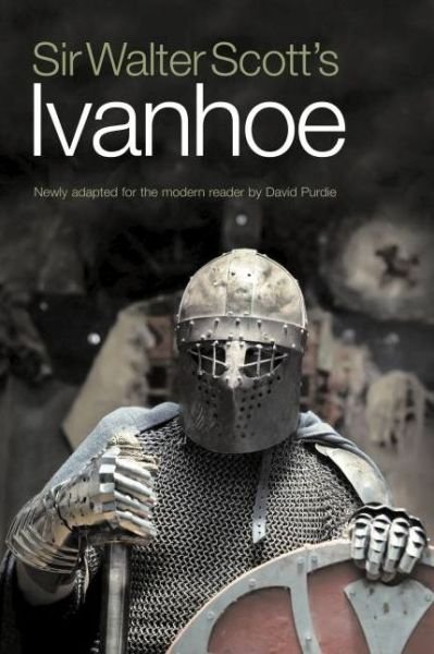 Cover for Sir Walter Scott · Sir Walter Scott's Ivanhoe: Newly Adapted for the Modern Reader by David Purdie (Pocketbok) (2012)