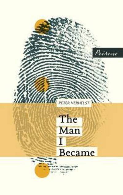 Cover for Peter Verhelst · The Man I Became (Paperback Book) (2016)